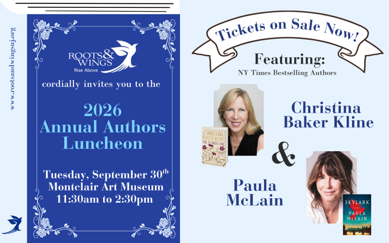 Join Roots and Wings for their annual Authors Luncheon at the Montclair Art Museum featuring NYT best-selling authors Christina Baker Kline and Paula McLain.